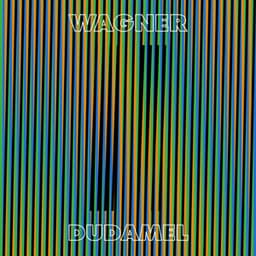 Wagner - Dudamel - Richard Wagner