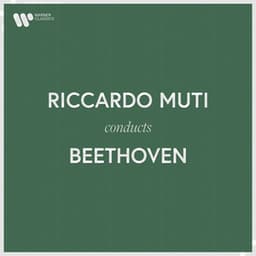 Riccardo Muti Conducts Beethoven - Ludwig van Beethoven