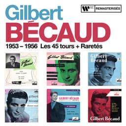1953 - 1956 : Les 45 tours + Raretés - Gilbert Bécaud