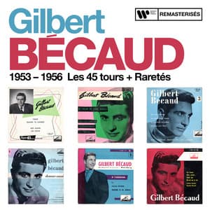 1953 - 1956 : Les 45 tours + Raretés - Gilbert Bécaud