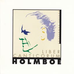 Lieber Canticorum 1 - Music by Vagn Holmboe - Vagn Holmboe