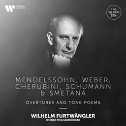 Mendelssohn, Weber, Cherubini, Schumann & Smetana: Overtures & Tone Poems - Wilhelm Furtwängler