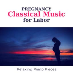 Pregnancy Classical Music for Labor - Relaxing Piano Pieces for Reduce Stress and Well Being - Giovanni Peltonen