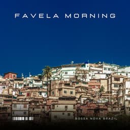 Favela Morning: Bossa Nova Jazz Cafe - Bossa Nova Brazil