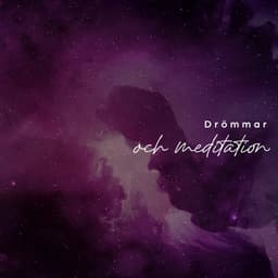Drömmar och meditation - Lugn Musik Atmosfär