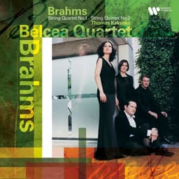 Brahms: String Quartet No. 1, Op. 51 No. 1 & String Quintet No. 2, Op. 111 - Johannes Brahms