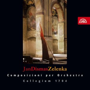 Zelenka: Composizioni per orchestra - Jan Dismas Zelenka