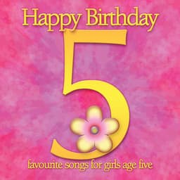 Happy Birthday Girl, Age 5 - Ingrid DuMosch