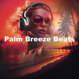 Palm Breeze Beats - Chill