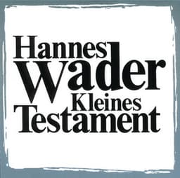 Kleines Testament - Hannes Wader
