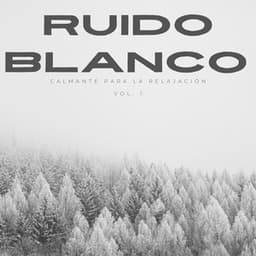 Ruido Blanco Calmante Para La Relajación Vol. 1 - Frecuencias