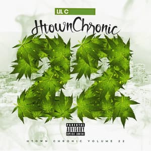 H-Town Chronic 22 - Lil C
