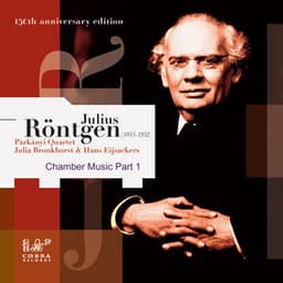 Julius Röntgen, Chamber Music Part 1 - Julius Röntgen