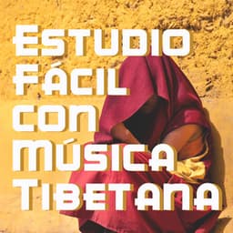 Estudio Fácil con Música Tibetana: Enfoque y Concentración Profundos, Aumentar el Poder del Cerebro - Academia de Música Mantras Budistas