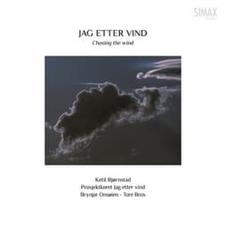 Jag etter vind / Chasing the Wind - Ketil Bjørnstad