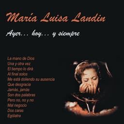 Ayer...Hoy...Y Siempre - Maria Luisa Landin