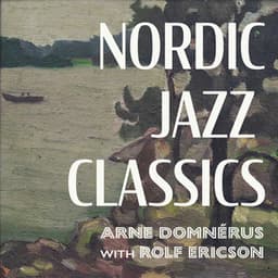 Nordic Jazz Classics - Arne Domnérus