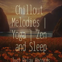 Chillout Melodies | Yoga | Zen and Sleep - Bedtime Baby
