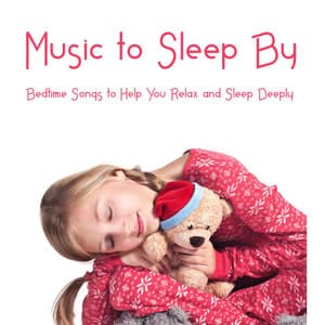 Music to Sleep By: Bedtime Songs to Help You Relax and Sleep Deeply - Sleep Music with Nature Sounds Relaxation