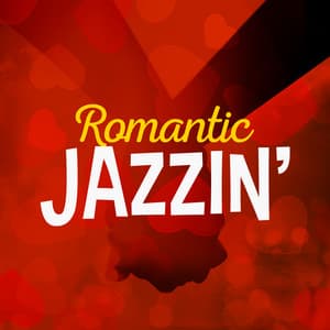 Romantic Jazzin' - Jazz Romance