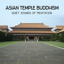 Asian Temple Buddhism: Quiet Sounds of Meditation, Exploring the Inner Silence, Road Leading to the Buddha, Natural Green Zen Garden - Meditation Time Zone