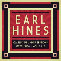 Classic Earl Hines Sessions  - Vol. 1 & 2 - Earl Hines