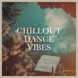 Chillout Dance Vibes - Café Chillout Music Club
