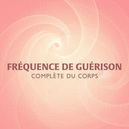 Fréquence de guérison complète du corps: Super fréquence de récupération et de guérison, élimine l'énergie toxique et négative - Zen Méditation Académie