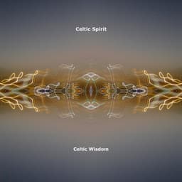 Celtic Wisdom - Celtic Spirit