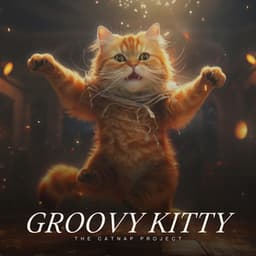 Groovy Kitty - Relax My Kitten