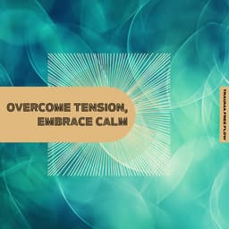Overcome Tension, Embrace Calm - Trauma Free Flow