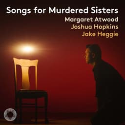 Heggie: Songs for Murdered Sisters - Jake Heggie