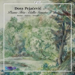 Pejacevic: Piano Trio - Cello Sonata - Dora Pejačević