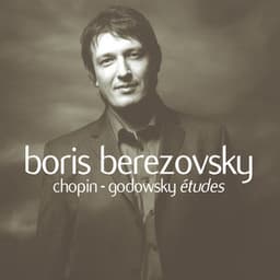 Chopin & Chopin / Arr Godowsky : Etudes - Boris Berezovsky