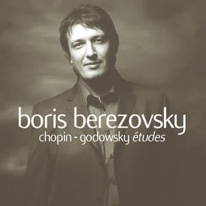 Chopin & Chopin / Arr Godowsky : Etudes - Boris Berezovsky