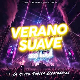 Verano Suave 2025 Brasil - 10 Melhores Musicas Eletrônicas Comerciais - La Mejor Música Electrónica