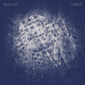 What If - Hauschka