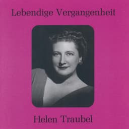 Lebendige Vergangenheit - Helen Traubel - Helen Traubel