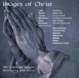 Images Of Christ - The Cambridge Singers