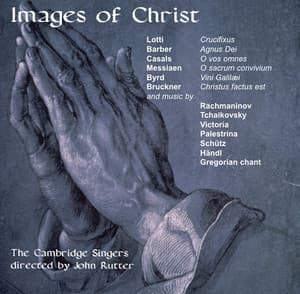 Images Of Christ - The Cambridge Singers