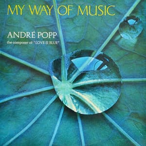 My Way Of Music - André Popp