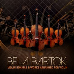 Béla Bartók: Violin Sonatas & Works Arranged for Violin - Kurt Nikkanen