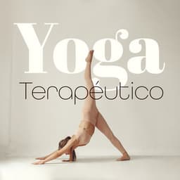 Yoga Terapéutico - Relajación Música Fondo Conjunto