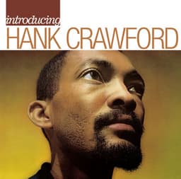 Introducing Hank Crawford - Hank Crawford
