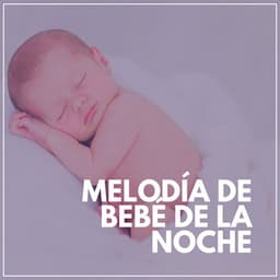 Melodía de Bebé de LA Noche - Canciones Infantiles
