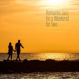 Romantic Jazz for a Weekend for Two - Romantic Jazz Music Creator