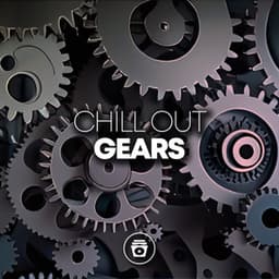 Chill Out Gears - Chill Out 2018