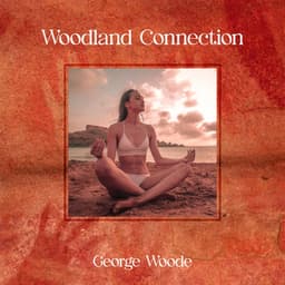 Woodland Connection: Earthing Meditation - George Woode