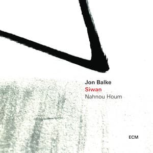 Siwan - Nahnou Houm - Jon Balke