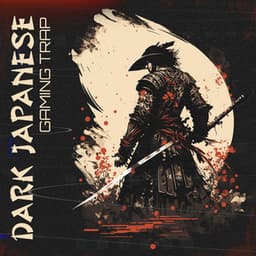 Dark Japanese Gaming Trap: Asian Chillout Music, Lofi Samurai Workout Beats - Chillout